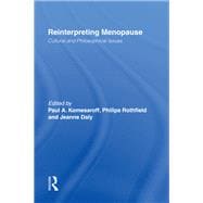 Reinterpreting Menopause: Cultural and Philosophical Issues