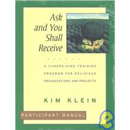 Ask and You Shall Receive, 5 Participant's Manuals A Fundraising Training Program for Religious Organizations and Projects Set