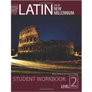 Latin for the New Millennium: Student Workbook, Level 2