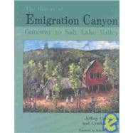The History of Emigration Canyon