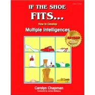 If the Shoe Fits . . .; How to Develop Multiple Intelligences in the Classroom