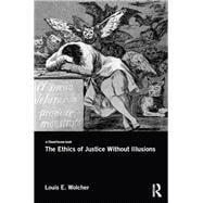 The Ethics of Justice Without Illusions