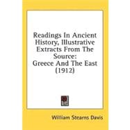 Readings in Ancient History, Illustrative Extracts from the Source : Greece and the East (1912)