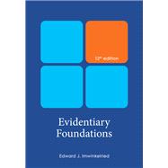 Evidentiary Foundations, Twelfth Edition