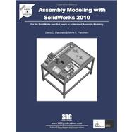 Assembly Modeling With Solidworks 2010