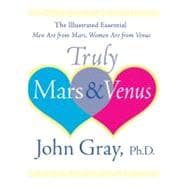 Truly Mars and Venus: The Illustrated Men are from Mars, Women are from Venus