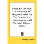 Songs by the Way : A Collection of Original Poems for the Comfort and Encouragement of Christian Pilgrims (1862)