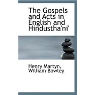 The Gospels and Acts in English and Hindustha'ni'