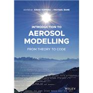 Introduction to Aerosol Modelling From Theory to Code