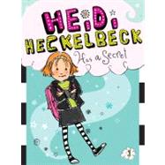 Heidi Heckelbeck Has a Secret