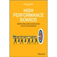 High Performance Boards Improving and Energizing your Governance