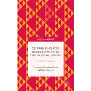 3D Printing for Development in the Global South The 3D4D Challenge