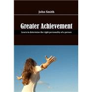 Greater Achievement