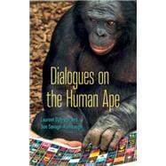 Dialogues on the Human Ape