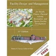 Facility Design and Management for Health, Fitness, Physical Activity, Recreation, and Sports Facility Development