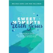Sweet Moments with Jesus