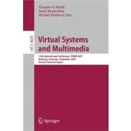 Virtual Systems and Multimedia: 13th International Conference, VSMM 2007, Brisbane, Australia, September 23-26, 2007, Revised Selected Papers