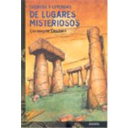 Cuentos y leyendas de lugares misteriosos / Stories and legends of mysterious places