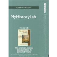 NEW MyHistoryLab -- Standalone Access  Card -- for The American Journey, Concise Edition