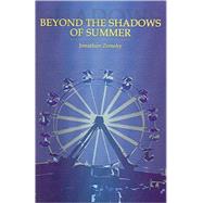 Beyond the Shadows of Summer