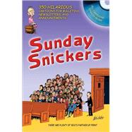 Sunday Snickers : 350 Hilarious Cartoons for Bulletins, Newsletters, and Announcements, All on a CD-ROM and in a Book!