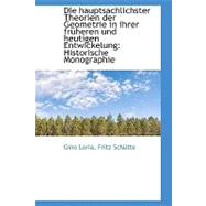 Die Hauptsachlichster Theorien der Geometrie in Ihrer Frnheren und Heutigen Entwickelung : Historisch