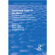 Governing Cities on the Move: Functional and Management Perspectives on Transformations of European Urban Infrastructures