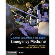 SimWars Simulation Case Book: Emergency Medicine