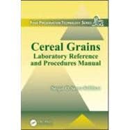 Cereal Grains: Laboratory Reference and Procedures Manual