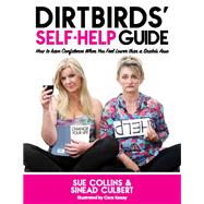 DirtBirds' Self-Help Guide