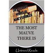 The Most Mauve There Is (The Literary World of Nancy Springer) book cover, ISBN 9781611875652