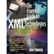 The Essential Guide to XML Technologies