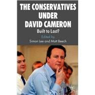 The Conservatives under David Cameron Built to Last?