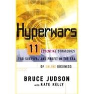 Hyperwars 11 Essential Strategies for Survival and Profit in the Era of On-line Business