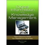 Digital Information and Knowledge Management: New Opportunities for Research Libraries