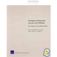 Emergency Responder Injuries and Fatalities An Analysis of Surveillance Data
