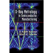 X-ray Metrology in Semiconductor Manufacturing,9781420005653