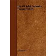 Life of Saint Columba Founder of Hy
