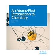 An Atoms-First Introduction to Chemistry Version 2.0 (Color Printed Textbook with Online Access)