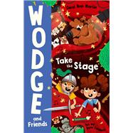 Take the Stage Wodge and Friends #2