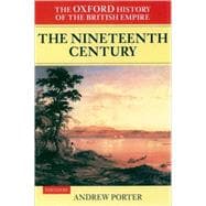 The Oxford History of the British Empire Volume III: The Nineteenth Century