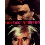 Nadar/Warhol, Paris/New York : Photography and Fame