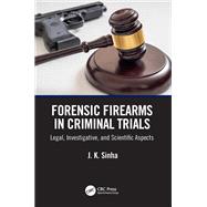 Forensic Firearms in Criminal Trials