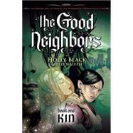 The Good Neighbors #1: Kin