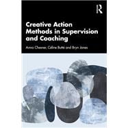 Creative Action Methods in Supervision and Coaching book cover, ISBN 9781003435655