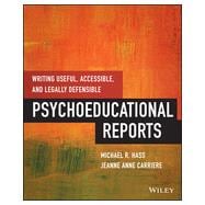 Writing Useful, Accessible, and Legally Defensible Psychoeducational Reports,9781118205655