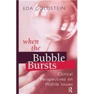When the Bubble Bursts: Clinical Perspectives on Midlife Issues