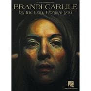 Brandi Carlile - by the Way, I Forgive You