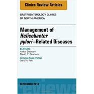 Helicobacter Pylori Therapies: An Issue of Gastroenterology Clinics of North America