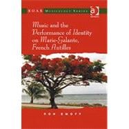 Music and the Performance of Identity on Marie-galante, French Antilles